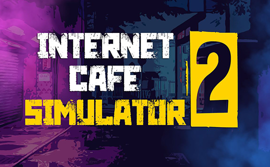 网吧模拟器2/Internet Cafe Simulator 2（steam账号）